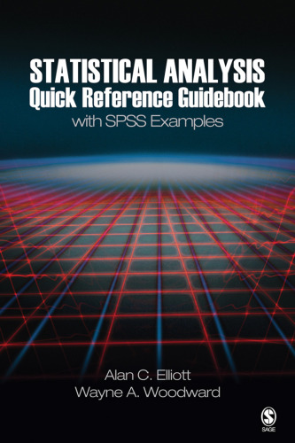 Statistical Analysis Quick Reference Guidebook: With SPSS Examples