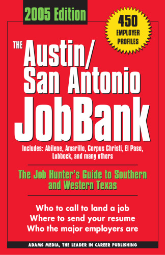 The Austin San Antonio Jobbank: Includes: Abilene, Amarillo, Corpus Christi, El Paso, Lubbock, and many others : The job Hunter's Guide to Southern and Western Texas (Austin San Antonio Jobbank)