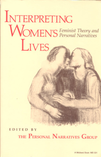 Interpreting Women's Lives: Feminist Theory and Personal Narratives
