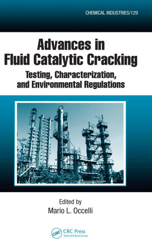 Advances in Fluid Catalytic Cracking: Testing, Characterization, and Environmental Regulations (Chemical Industries)