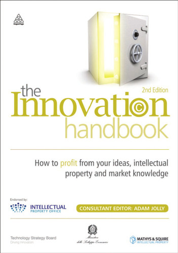 The Innovation Handbook: How to Profit from Your Ideas, Intellectual Property and Market Knowledge
