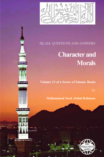Islam: Questions And Answers - Character and Morals