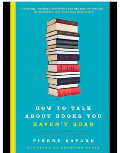 How to Talk About Books You Haven't Read