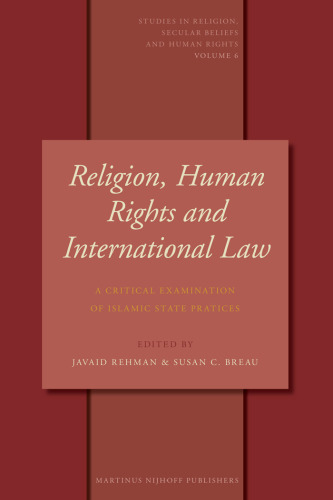 Religion, Human Rights and International Law (Studies in Religion, Secular Beliefs and Human Rights)