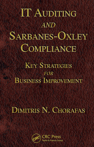 IT Auditing and Sarbanes-Oxley Compliance: Key Strategies for Business Improvement