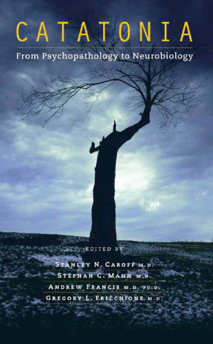 Catatonia: From Psychopathology to Neurobiology