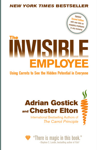 The Invisible Employee: Using Carrots to See the Hidden Potential in Everyone, Second Edition