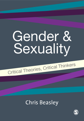 Gender and Sexuality: Critical Theories, Critical Thinkers