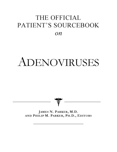 The Official Patient's Sourcebook on Adenoviruses