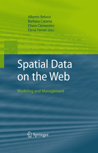 Spatial Data on the Web: Modeling and Management