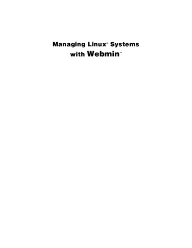 Managing Linux Systems with Webmin: System Administration and Module Development