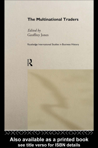 The Multinational Traders (Routledge International Studies in Business History, 5)