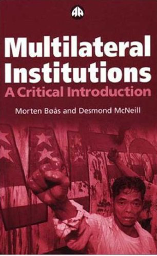 Multilateral Institutions: A Critical Introduction