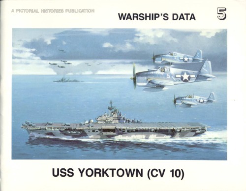 USS Yorktown (CV 10) (Warship’s Data 5)