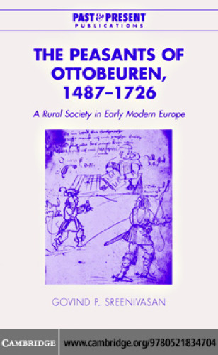 The Peasants of Ottobeuren, 1487-1726: A Rural Society in Early Modern Europe (Past and Present Publications)