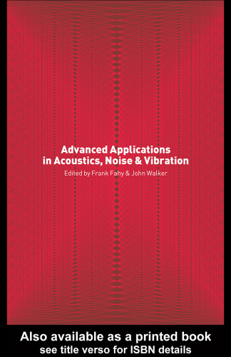 Advanced Applications in Acoustics, Noise and Vibration