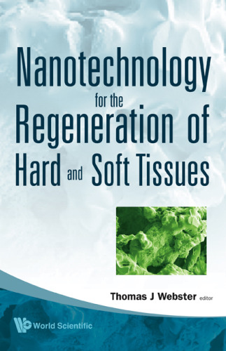 Nanotechnology for the Regeneration of Hard and Soft Tissues
