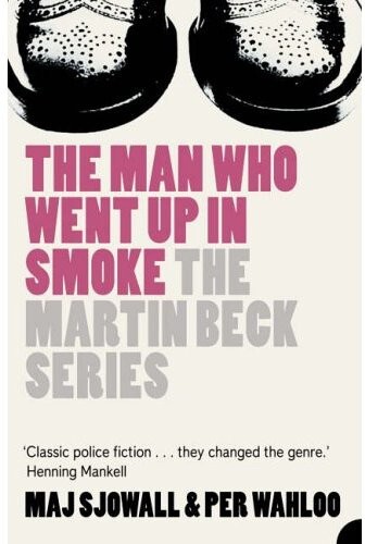 The Martin Beck series - The Man Who Went Up in Smoke