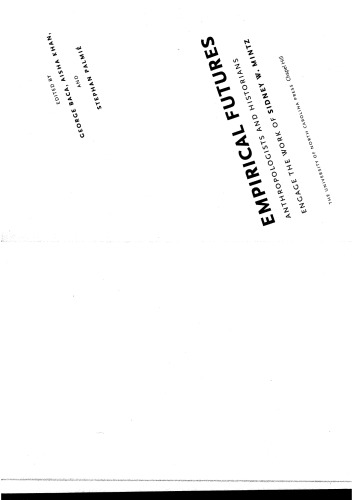 Empirical Futures: Anthropologists and Historians Engage the Work of Sidney W. Mintz