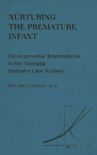 Nurturing the Premature Infant: Developmental Intervention in the Neonatal Intensive Care Nursery