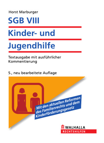SGB VIII - Kinder- und Jugendhilfe, 5. Auflage (Textausgabe mit ausführlicher Kommentierung)