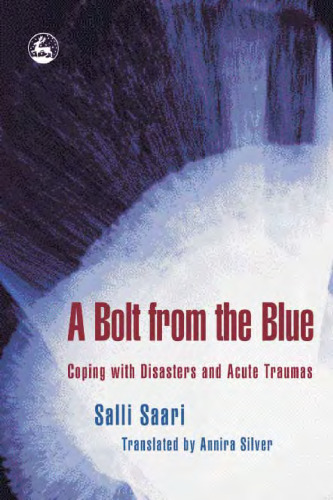 A Bolt From the Blue: Coping with Disasters and Acute Traumas
