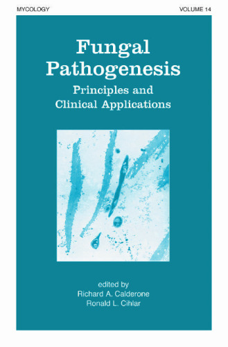 Fungal Pathogenesis: Principles and Clinical Applications (Mycology)