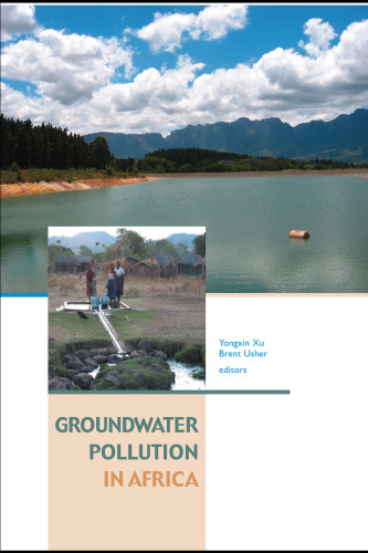Groundwater Pollution in Africa (Balkema: Proceedings and Monographs in Engineering, Water and Earth Sciences)