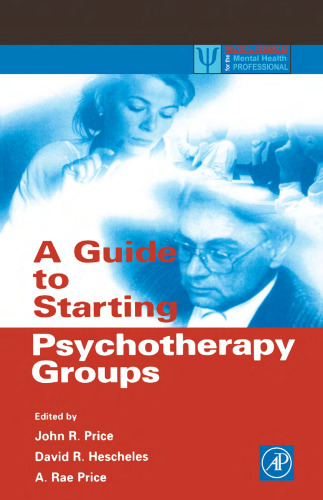 A Guide to Starting Psychotherapy Groups (Practical Resources for the Mental Health Professional)