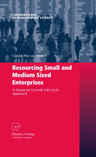 Resourcing Small and Medium Sized Enterprises: A Financial Growth Life Cycle Approach
