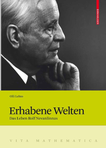 Erhabene Welten: Das Leben Rolf Nevanlinnas (Vita Mathematica)