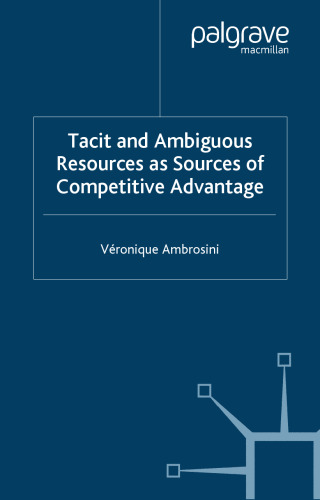 Tacit and Ambiguous Resources as Sources of Competitive Advantage