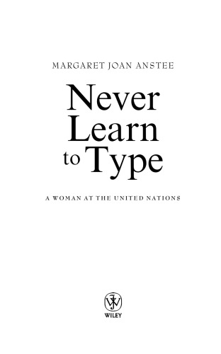 Never Learn to Type: A Woman at the United Nations