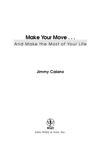 Make Your Move... And Make the Most of Your Life