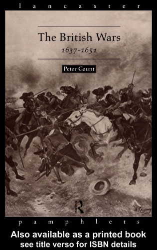 The British Wars, 1637-1651 (Lancaster Pamphlets)