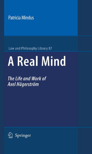 A Real Mind: The Life and Work of Axel Hägerström