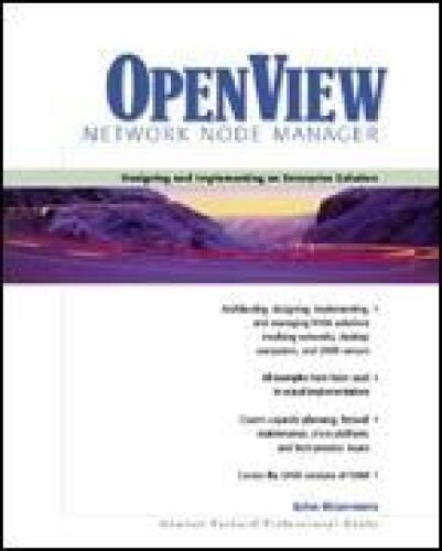 OpenView Network Node Manager: Designing and Implementing an Enterprise Solution