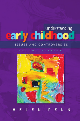 Understanding Early Childhood: Issues and Controversies