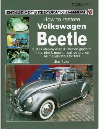 How to Restore Volkswagen Beetle (Enthusiast's Restoration Manuals)