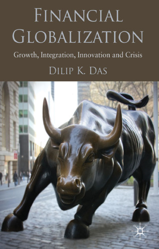 Financial Globalization: Growth, Integration, Innovation and Crisis