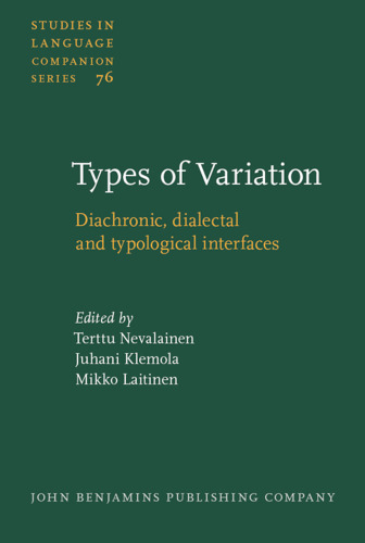 Types of Variation: Diachronic, Dialectal and Typological Interfaces