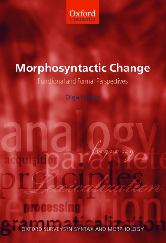 Morphosyntactic Change: Functional and Formal Perspectives