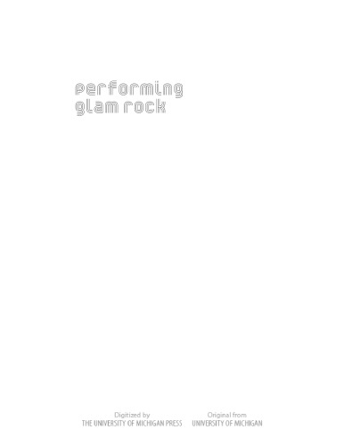 Performing Glam Rock: Gender and Theatricality in Popular Music