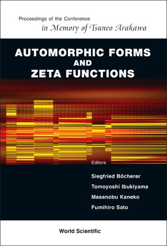 Automorphic Forms and Zeta Functions: Proceedings of the Conference in Memory of Tsuneo Arakawa Rikkyo University