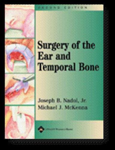 Surgery of the Ear and Temporal Bone, 2nd Edition