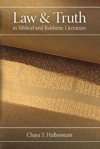 Law and Truth in Biblical and Rabbinic Literature