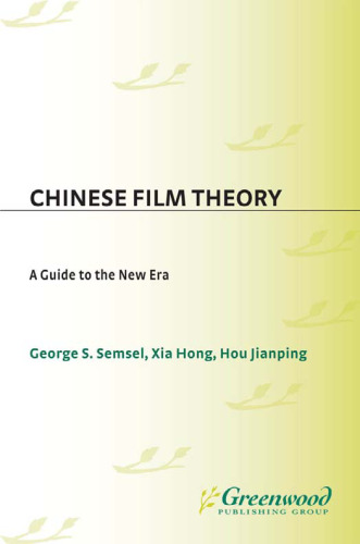 Chinese Film Theory: A Guide to the New Era