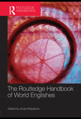 The Routledge Handbook of World Englishes (Routledge Handbooks in Applied Linguistics)