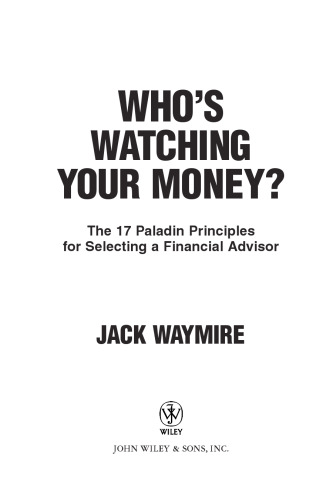 Who's Watching Your Money: The 17 Paladin Principles for Selecting a Financial Advisor