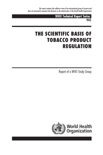 Scientific Basis of Tobacco Product Regulation (Technical Report Series) (Technical Report Series)